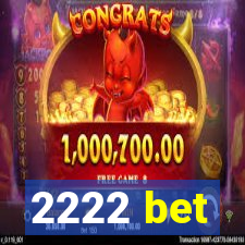 2222 bet